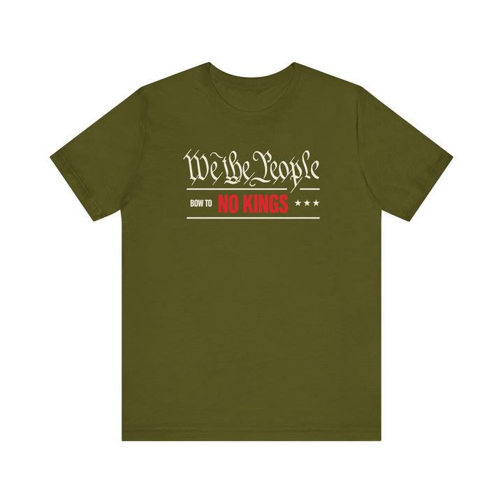 We The People Bow to No Kings Tee Graphic - Unisex T-Shirt