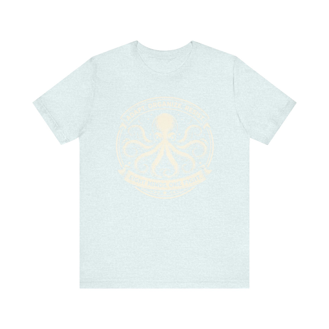 Adapt. Organize. Resist. Octopus – Unisex T-Shirt