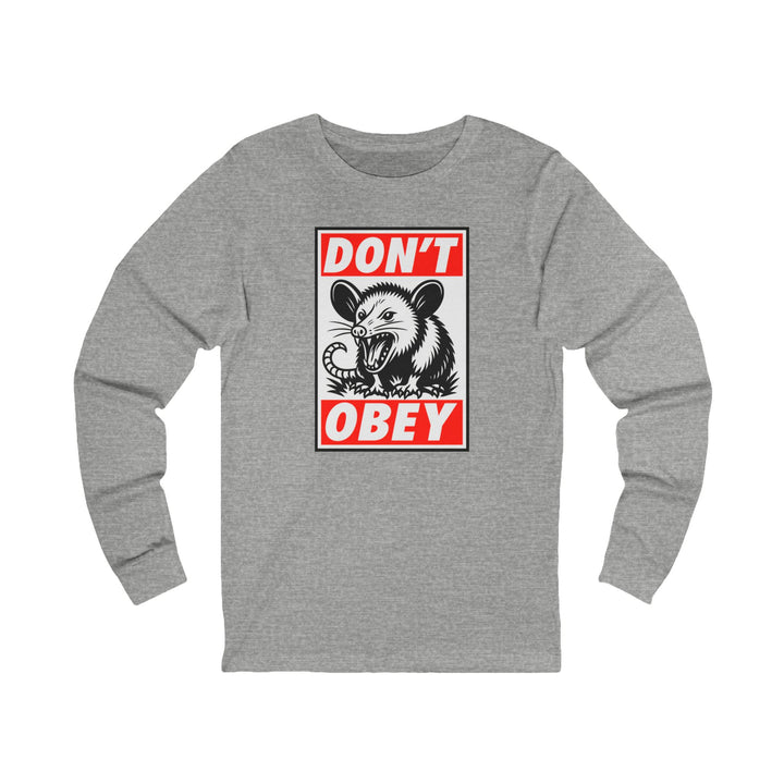 Don't Obey Opossum – Unisex Long Sleeve Shirt