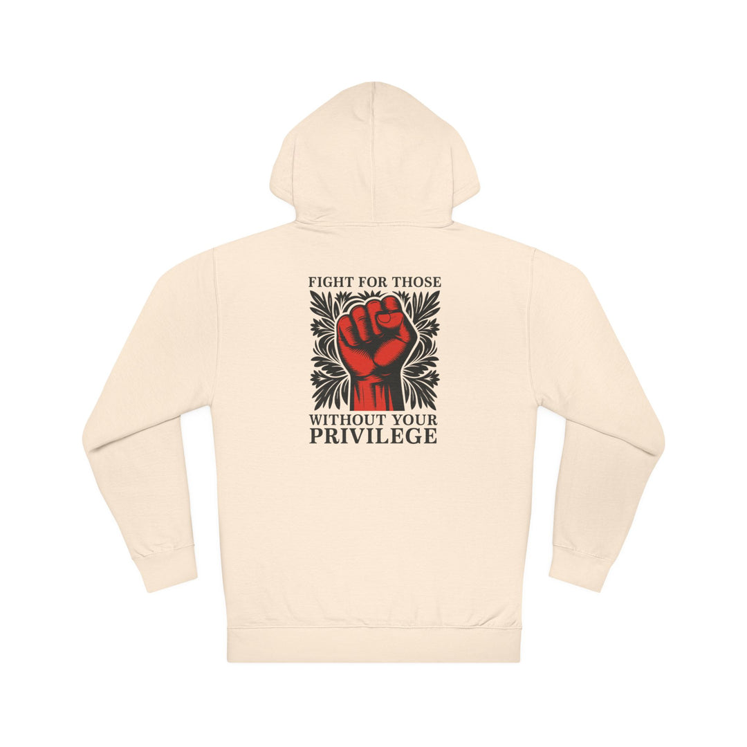 Fight for Those Without Your Privilege – Unisex Pullover Hoodie