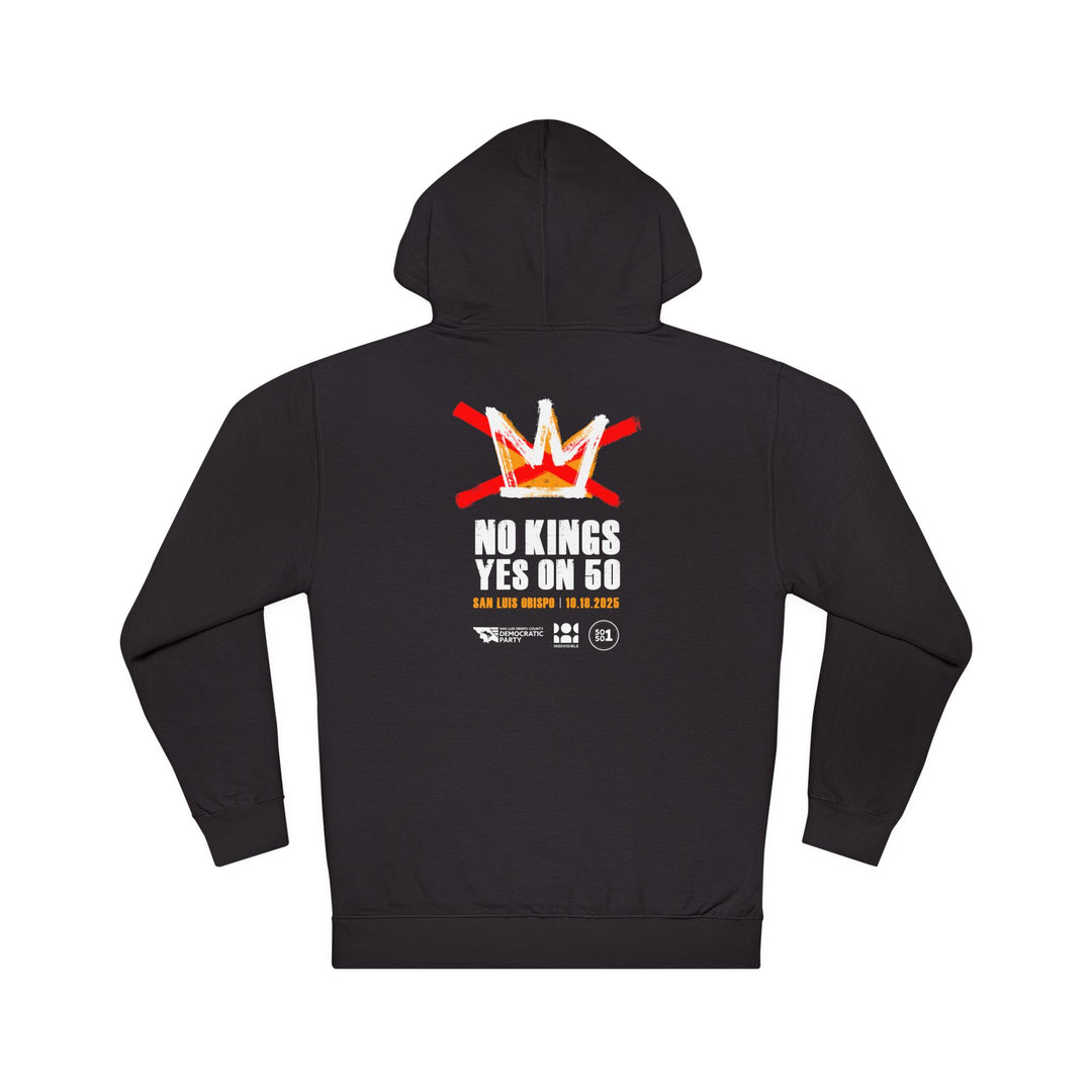 Official SLO No Kings – Yes on 50 Rally – Unisex Pullover Hoodie