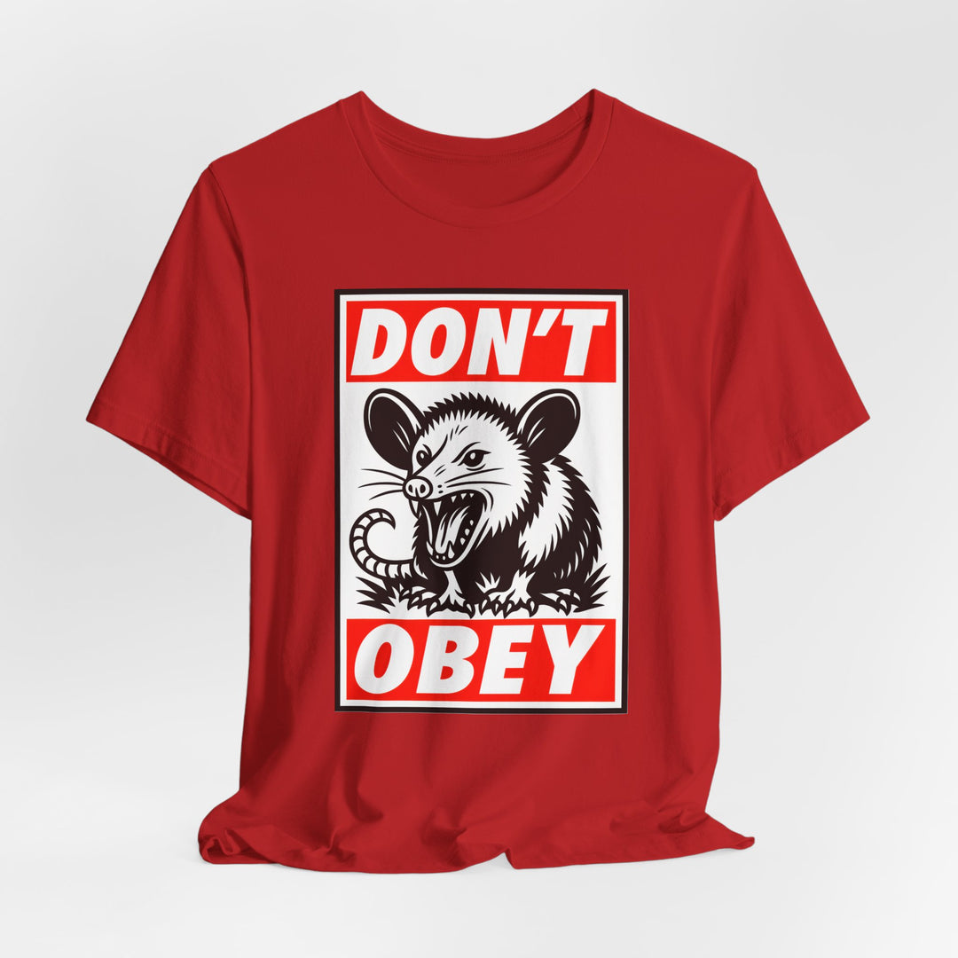 Don't Obey Opossum – Unisex T-Shirt