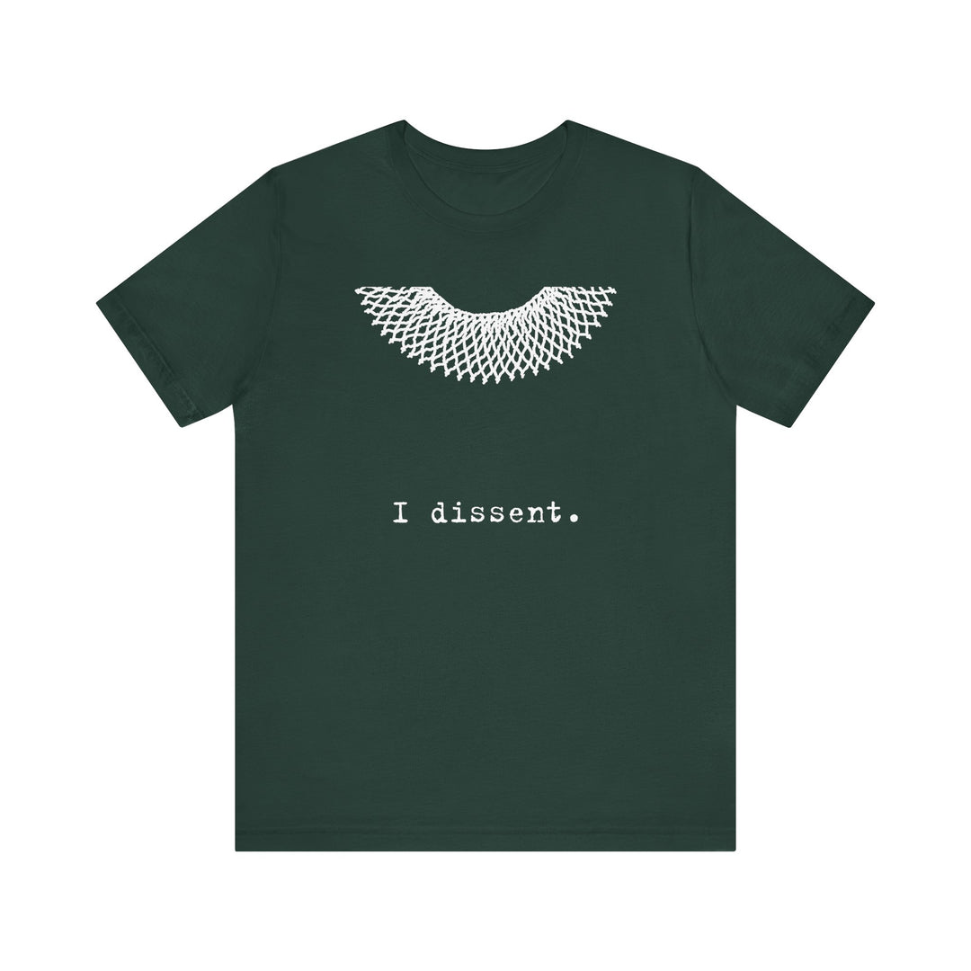 I Dissent RBG Collar Tribute Graphic – Unisex T-Shirt