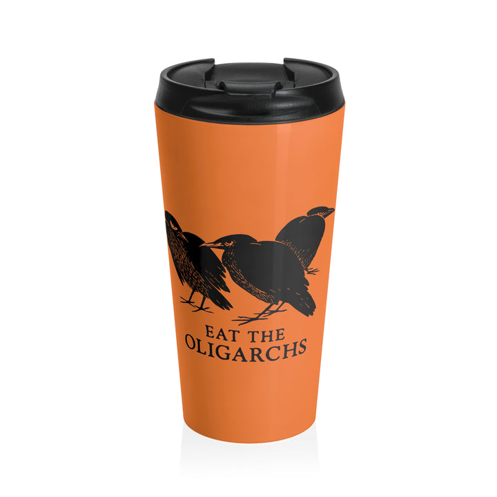 Eat the Oligarchs Crow – Stainless Steel Insulated Travel Tumbler, 15 oz.