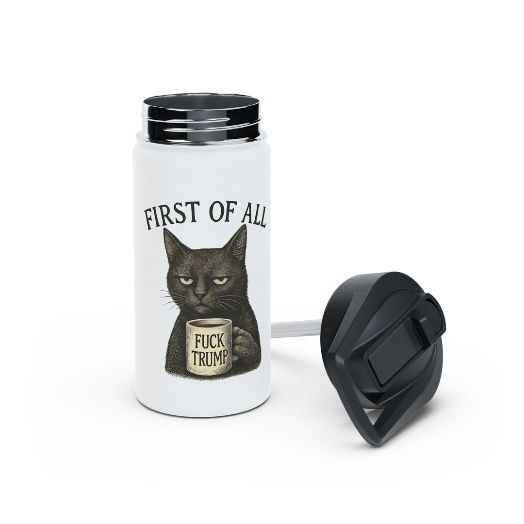 First of All, F**k Trump Cat - Stainless Steel Water Bottle - Standard Lid
