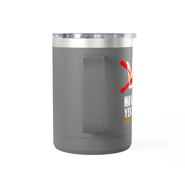 SLO No Kings - Yes On 50 Commemorative - Coffee Mug Tumbler, 15oz