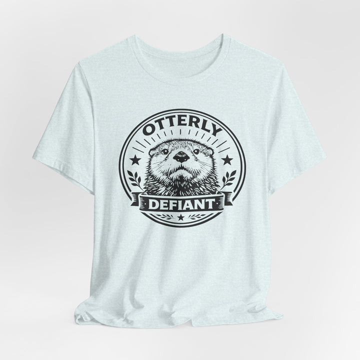 Otterly Defiant – Unisex T-Shirt