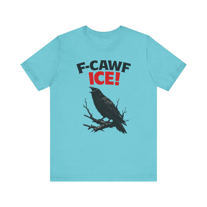 F-CAWF ICE! Crow – Unisex T-Shirt