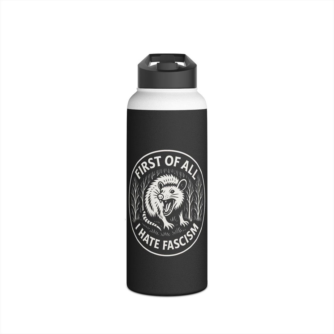 First of All I Hate Fascism Opossum – Stainless Steel Water Bottle, Standard Lid