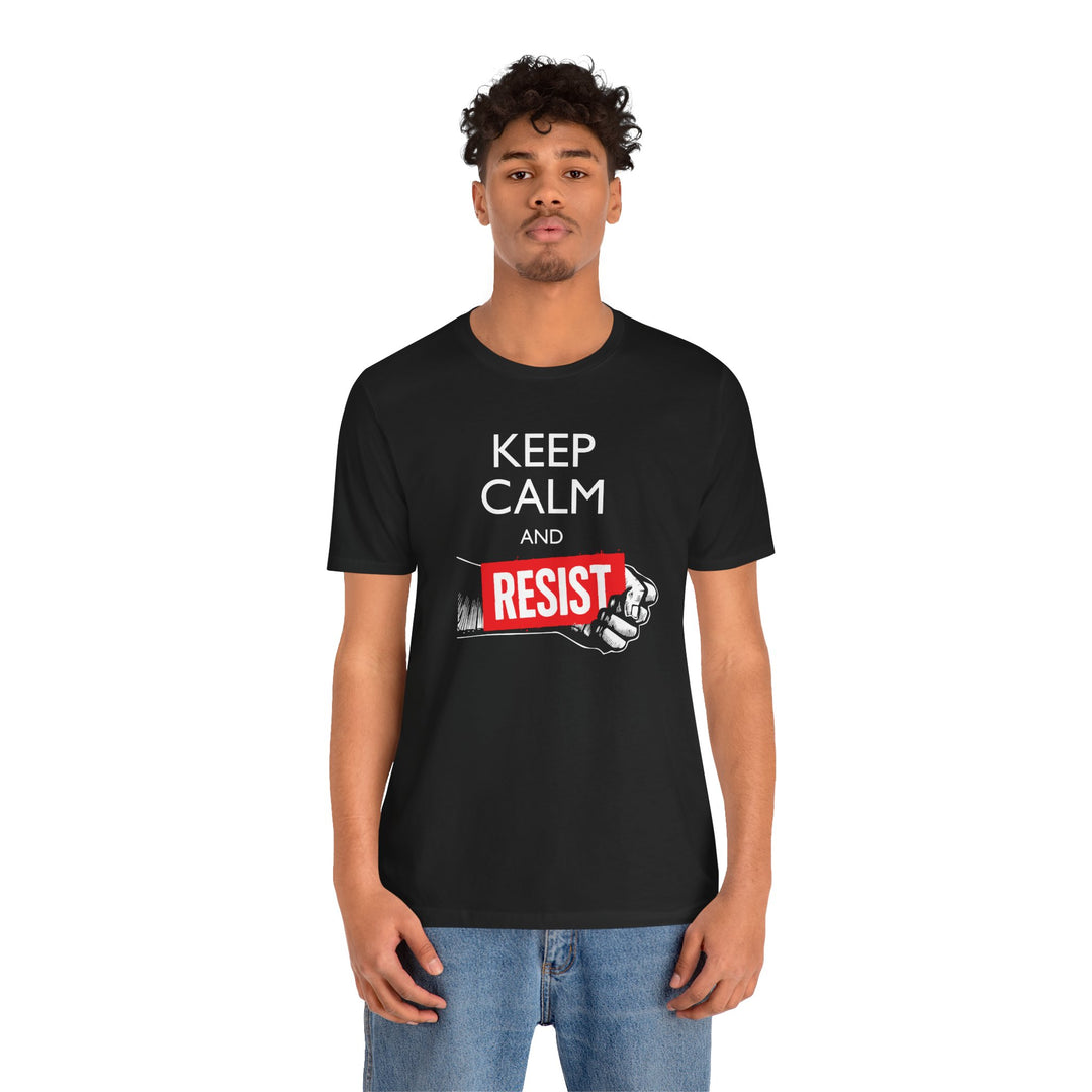 Keep Calm and Resist Raised Fist with Banner Graphic – Unisex T-Shirt