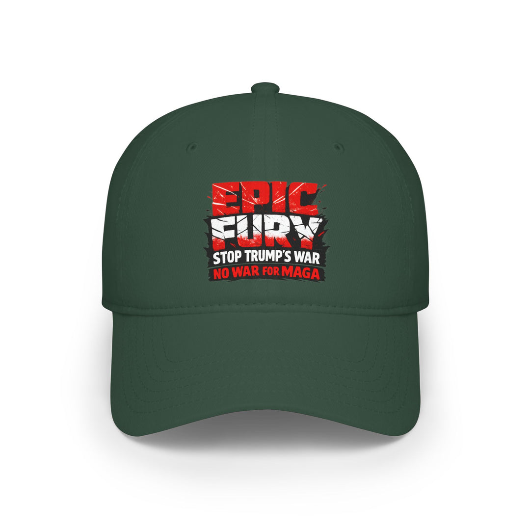 EPIC FURY Stop Trump’s War No War for MAGA - Cotton Baseball Cap