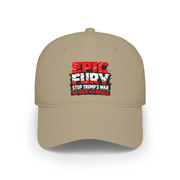 EPIC FURY Stop Trump’s War No War for MAGA - Cotton Baseball Cap