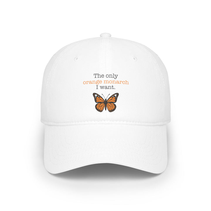 The Only Orange Monarch I Want Simple Butterfly – Cotton Baseball Cap