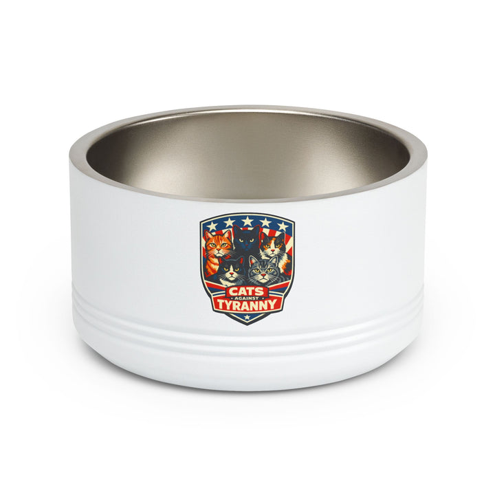 Cats Against Tyranny - 18oz Stainless Steel Pet Bowl