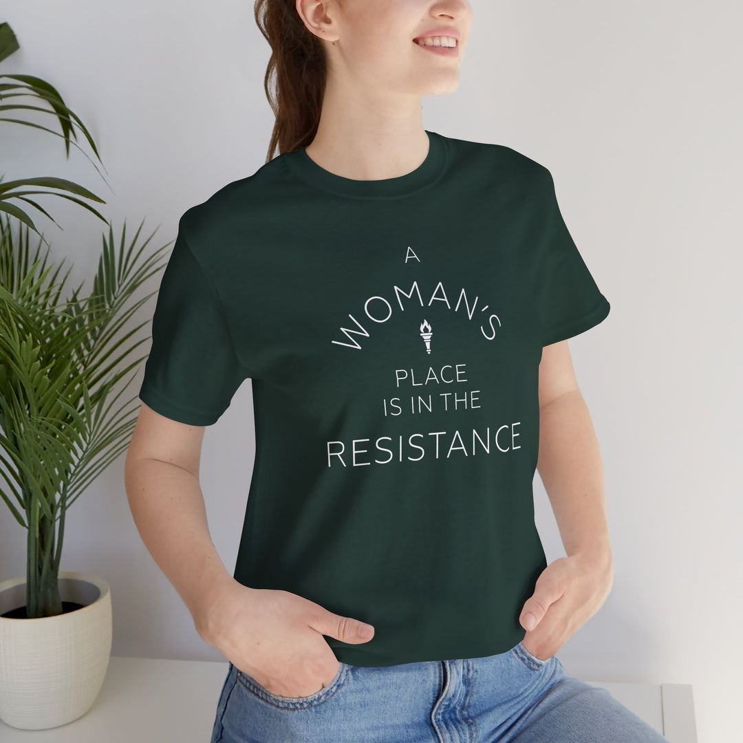 A Woman's Place is in the Resistance – Unisex T-Shirt