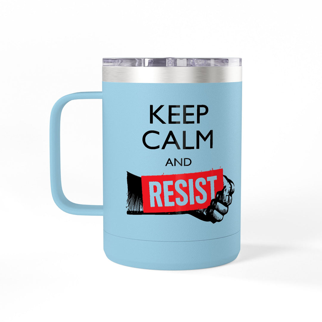 Keep Calm and Resist Graphic – Coffee Mug Tumbler, 15oz