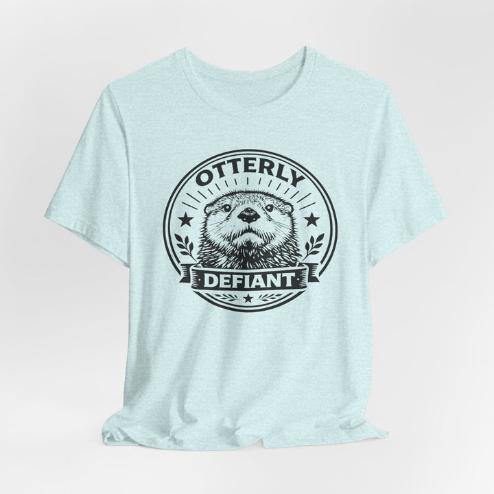 Otterly Defiant – Unisex T-Shirt