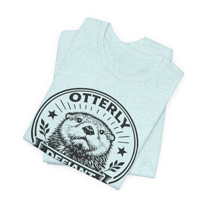 Otterly Defiant – Unisex T-Shirt