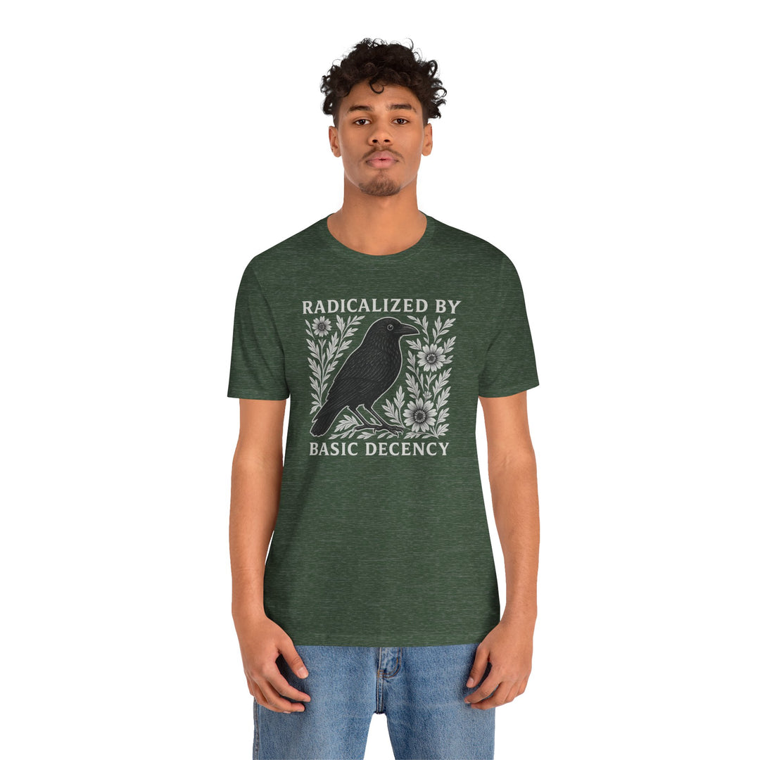 Radicalized By Basic Decency Crow – Unisex T-Shirt