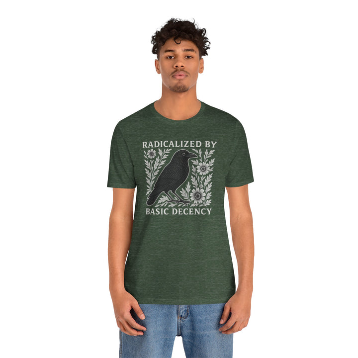 Radicalized By Basic Decency Crow – Unisex T-Shirt