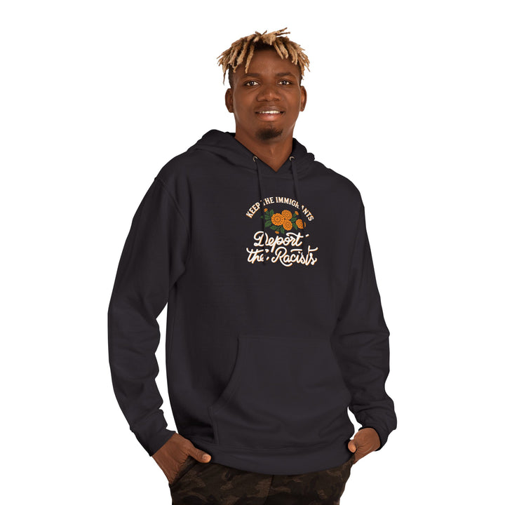 Keep the Immigrants, Deport the Racists Floral Graphic – Unisex Pullover Hoodie