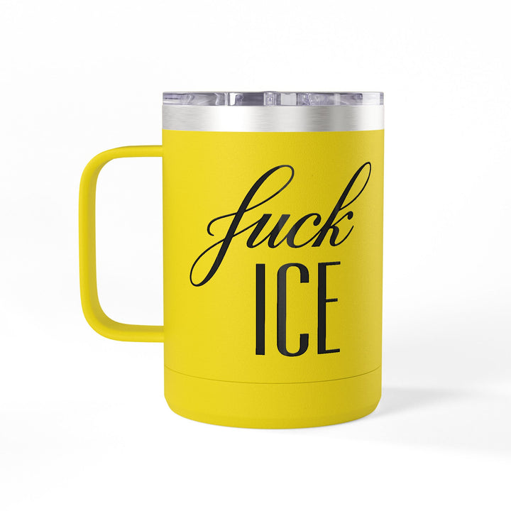 F*ck ICE Cursive Graphic – 15oz Coffee Mug Tumbler