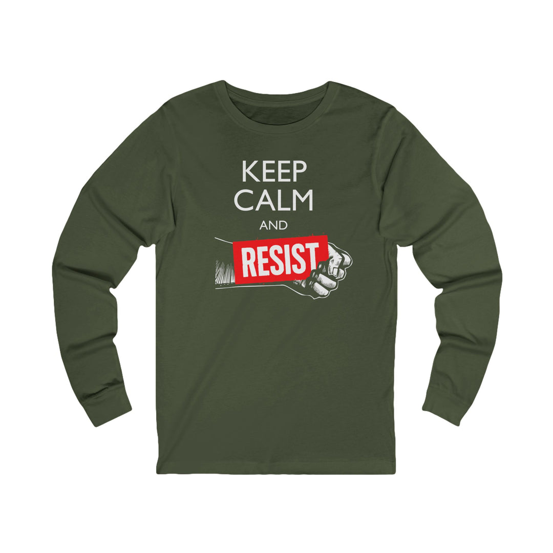 Keep Calm and Resist - Raised Fist with Banner – Unisex Long Sleeve Shirt