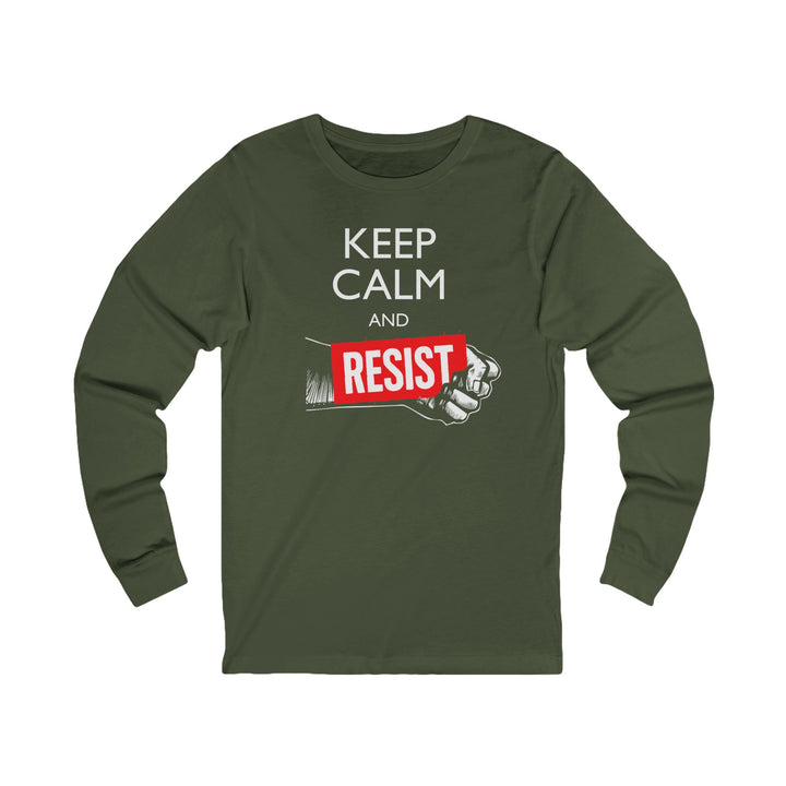Keep Calm and Resist - Raised Fist with Banner – Unisex Long Sleeve Shirt