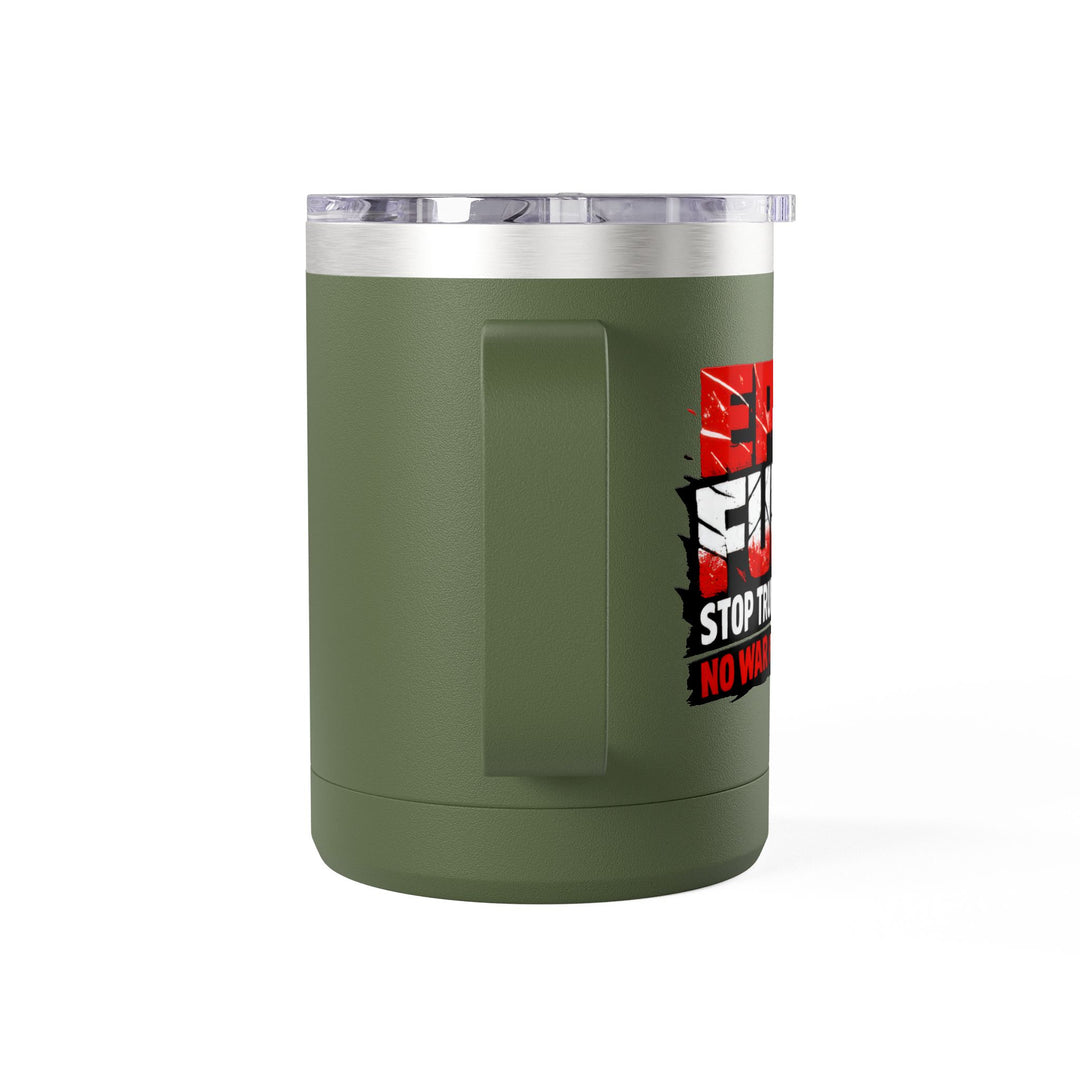 EPIC FURY Stop Trump’s War No War for MAGA - 15oz Stainless Steel Travel Mug