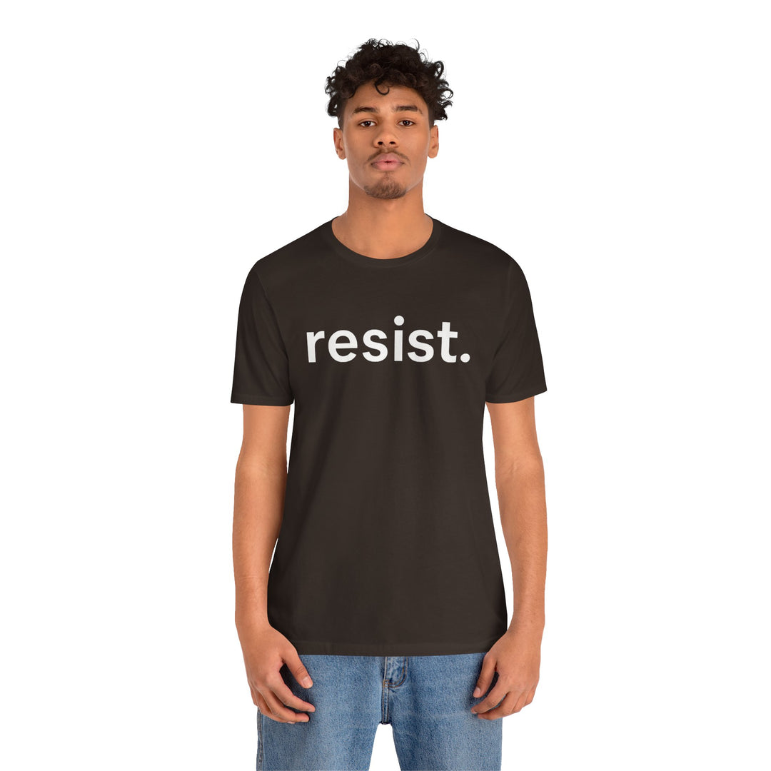 Resist. – Unisex T-Shirt