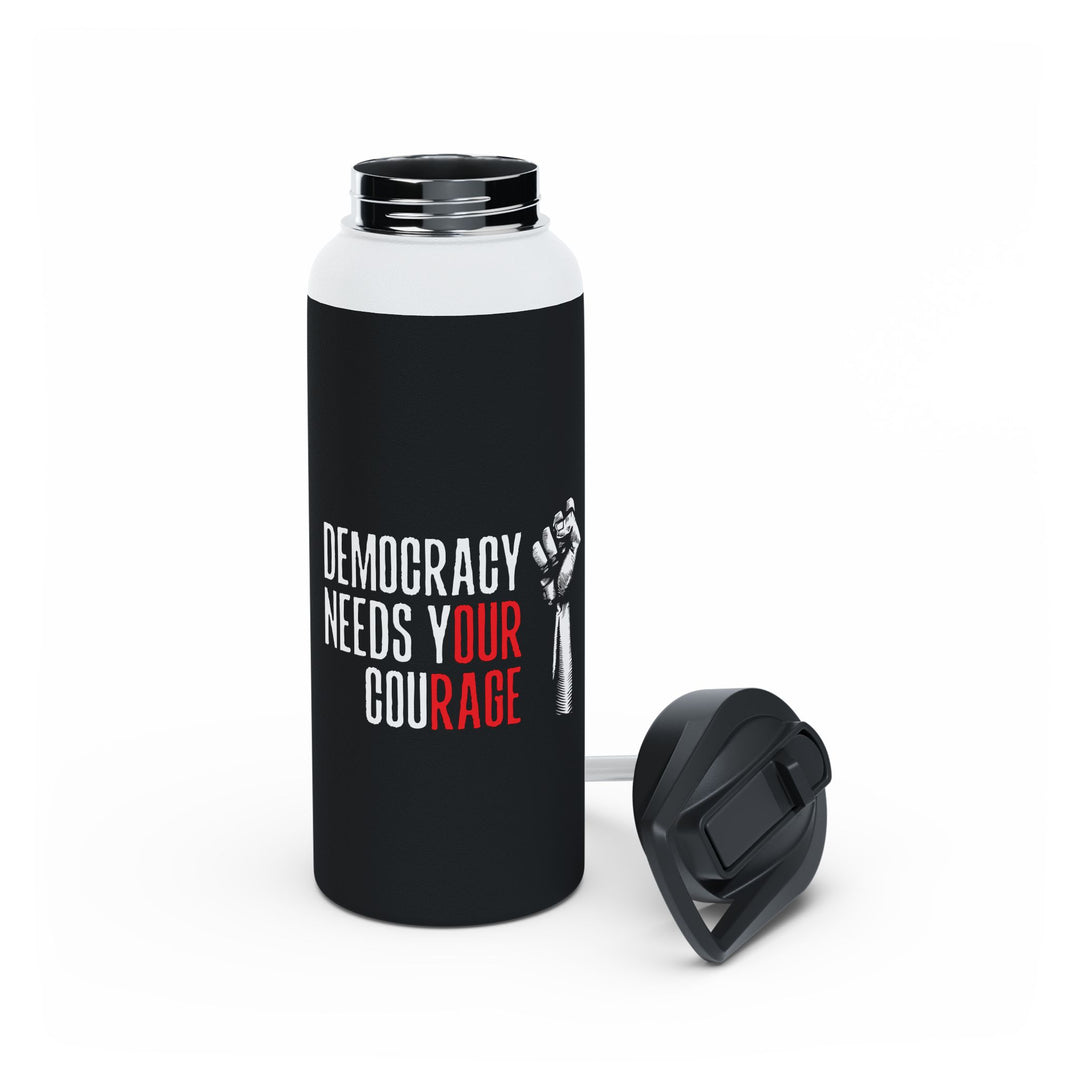 Democracy Needs Your Courage - Stainless Steel Water Bottle - Standard Lid