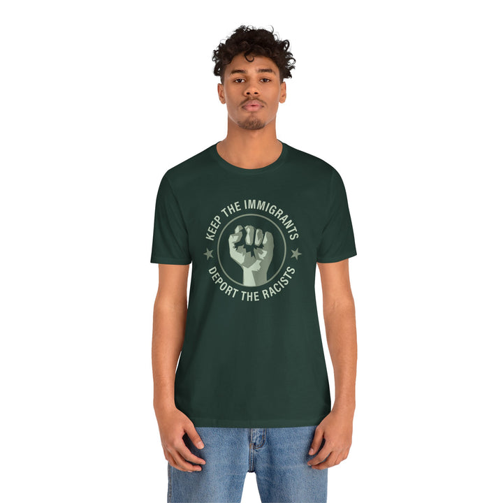 Keep the Immigrants, Deport the Racists - Circle Graphic – Unisex T-Shirt