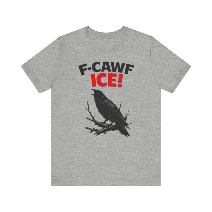 F-CAWF ICE! Crow – Unisex T-Shirt