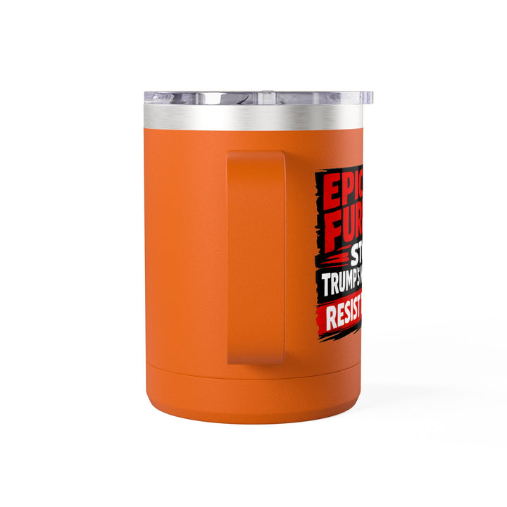 Epically Furious Stop Trump’s War Machine – 15oz Stainless Steel Travel Mug