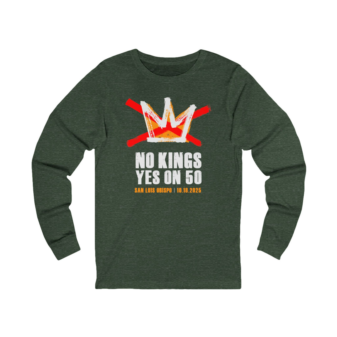 Official SLO No Kings – Yes On 50 Commemorative – Unisex Long Sleeve Shirt