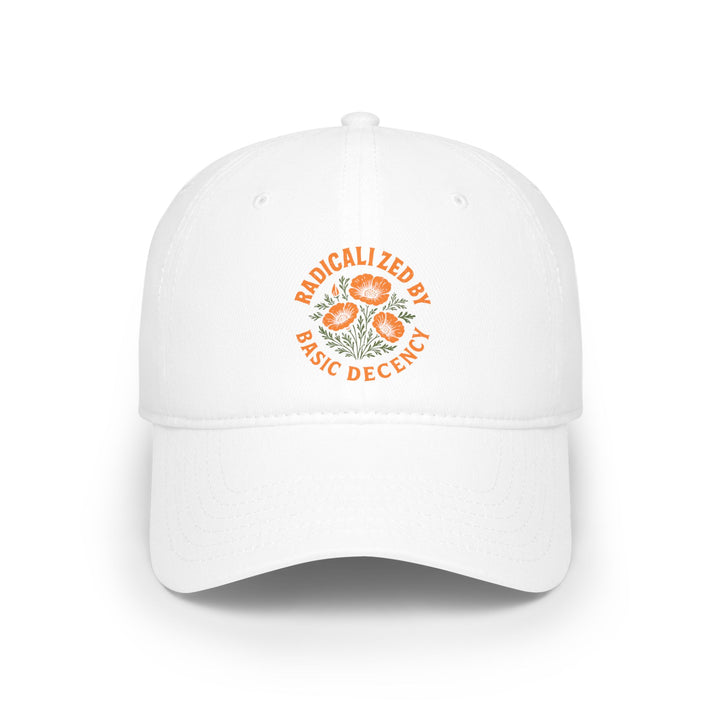 Radicalized by Basic Decency - Poppies Graphic - Cotton Baseball Cap