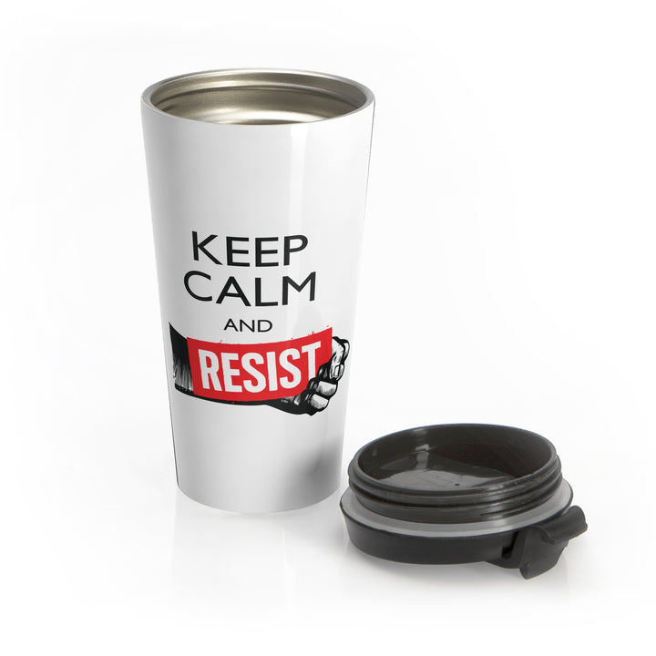 Keep Calm and Resist – Stainless Steel Travel Mug