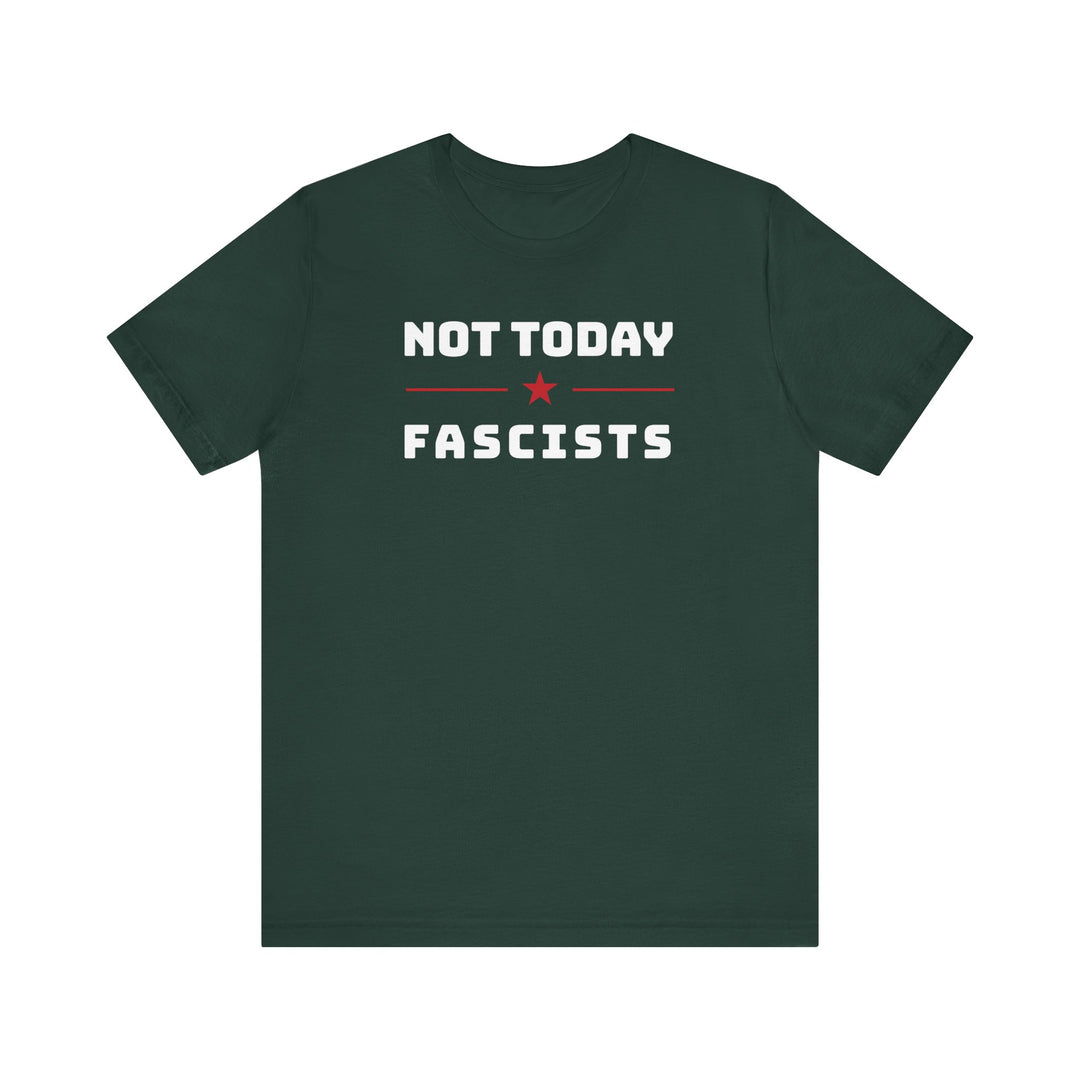 Not Today, Fascists Red Star Graphic – Unisex T-Shirt