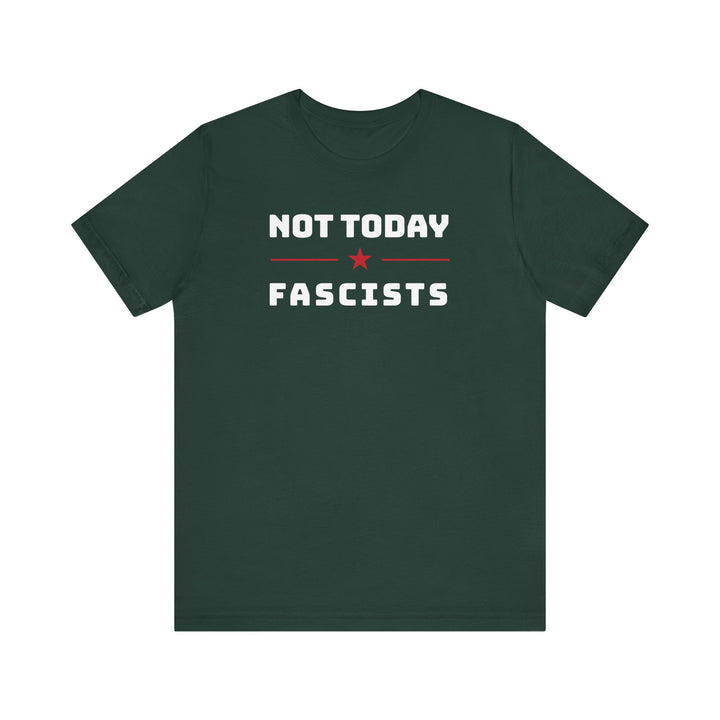 Not Today, Fascists Red Star Graphic – Unisex T-Shirt