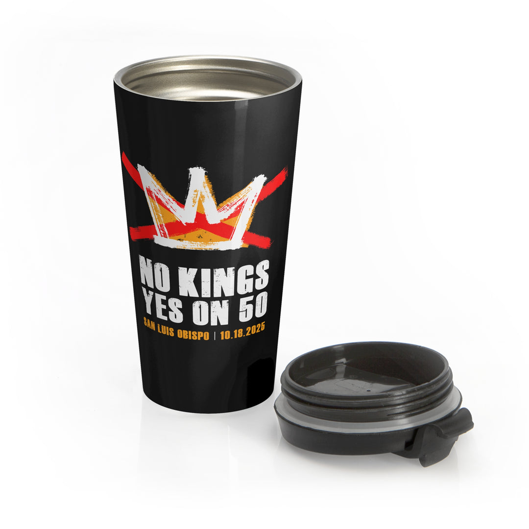 SLO No Kings - Yes On 50 Commemorative Stainless Steel Travel Mug