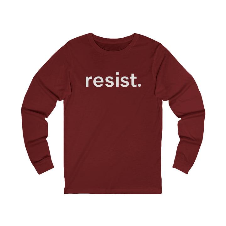 Resist. – Unisex Long Sleeve Shirt