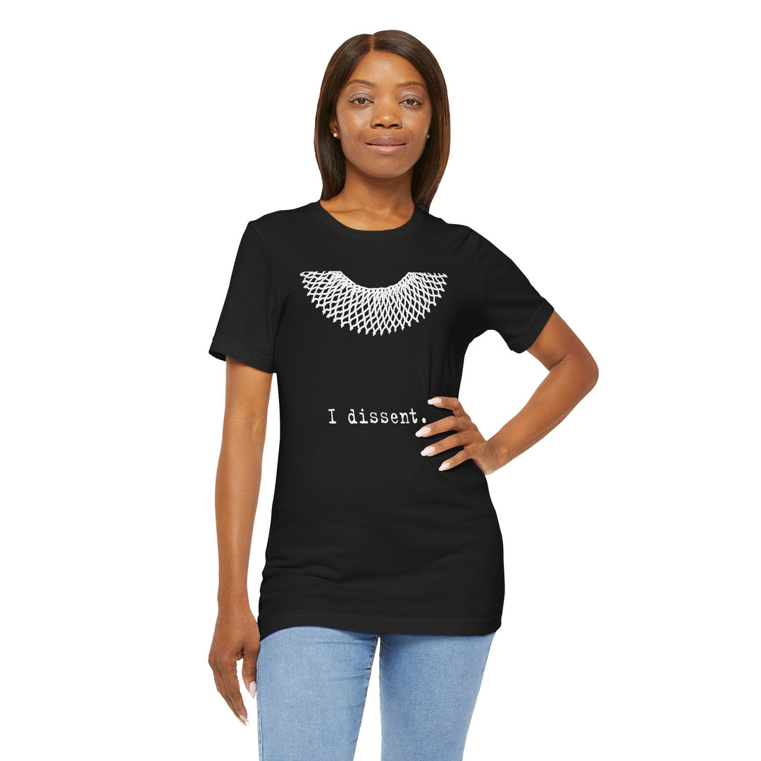 I Dissent RBG Collar Tribute Graphic – Unisex T-Shirt
