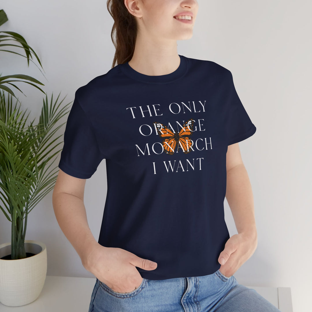 The Only Orange Monarch I Want Graphic Overlay - Unisex T-Shirt