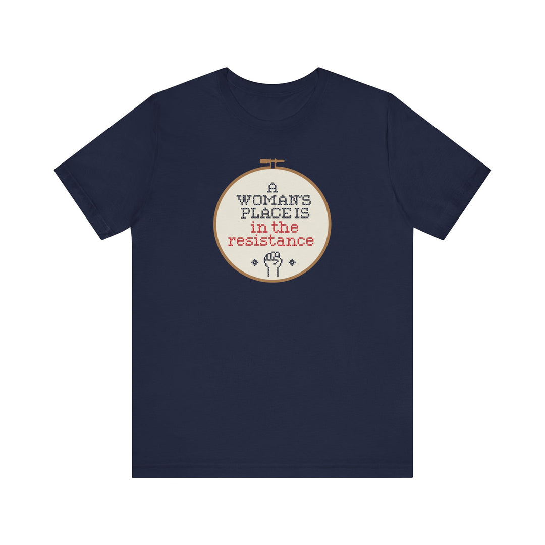 A Woman’s Place Is in the Resistance – Cross-Stitch Hoop Protest Graphic – Unisex T-Shirt
