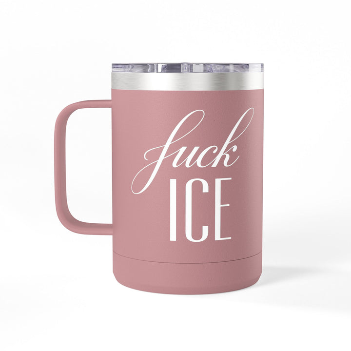 F*ck ICE Cursive Graphic – 15oz Coffee Mug Tumbler