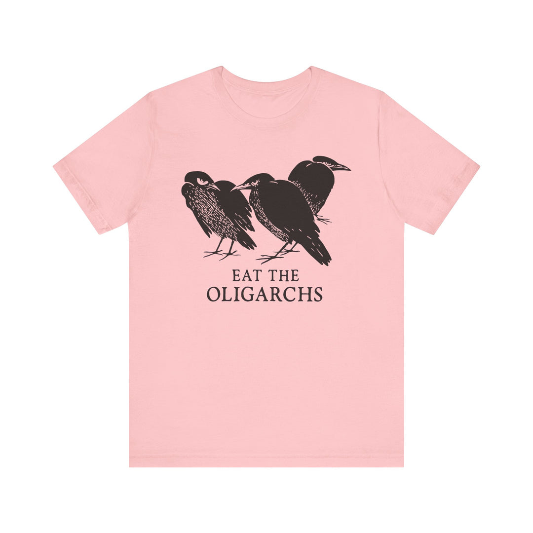 Eat the Oligarchs Crow – Unisex T-Shirt