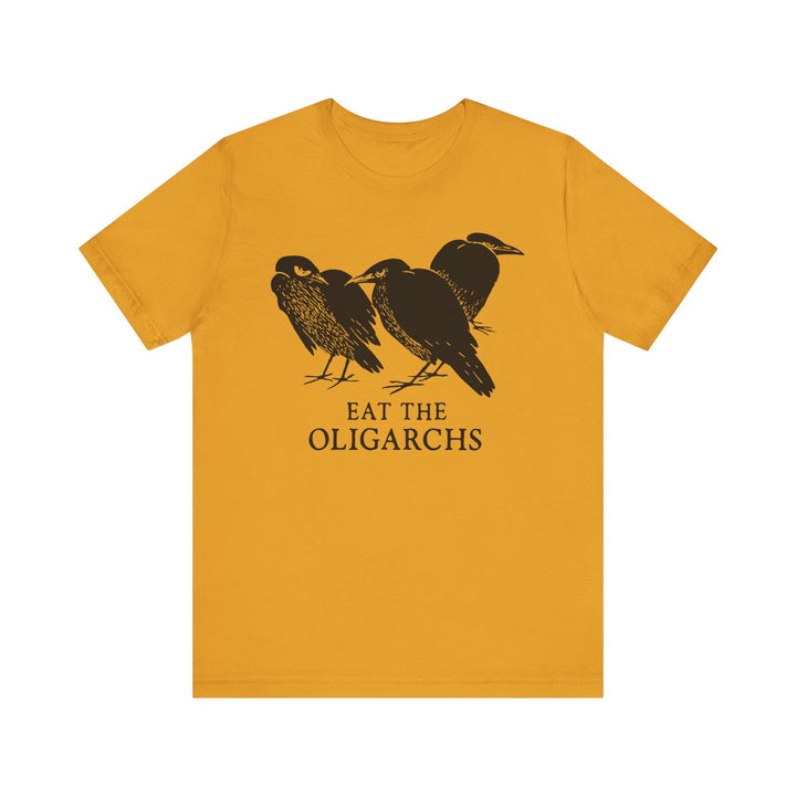 Eat the Oligarchs Crow – Unisex T-Shirt