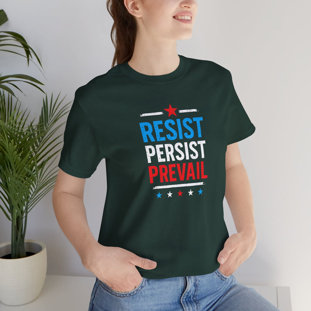 Resist Persist Prevail – Unisex T-Shirt