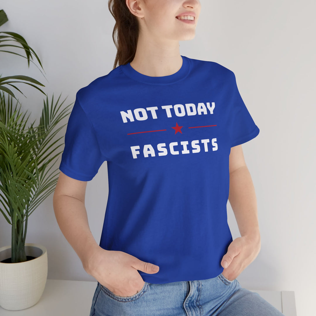 Not Today, Fascists Red Star Graphic – Unisex T-Shirt