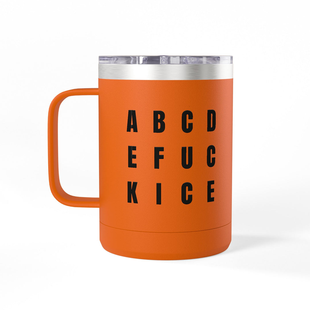 A B C D E F U C K I C E – Stainless Steel Travel Mug 15oz